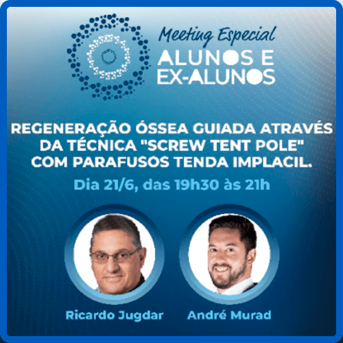 Meeting Especial - regeneração óssea guiada através da técnica 
